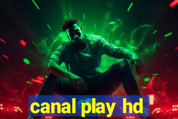 canal play hd