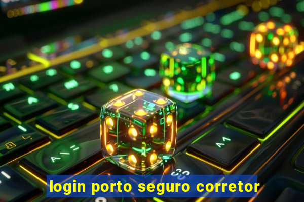 login porto seguro corretor