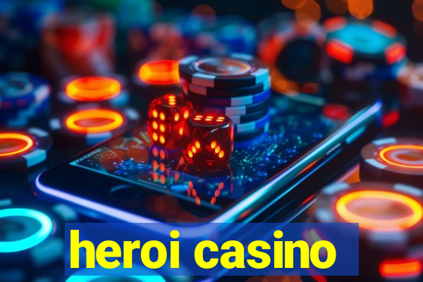 heroi casino