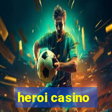 heroi casino