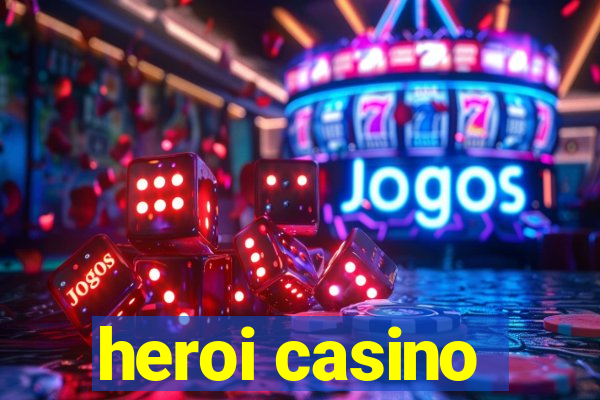 heroi casino