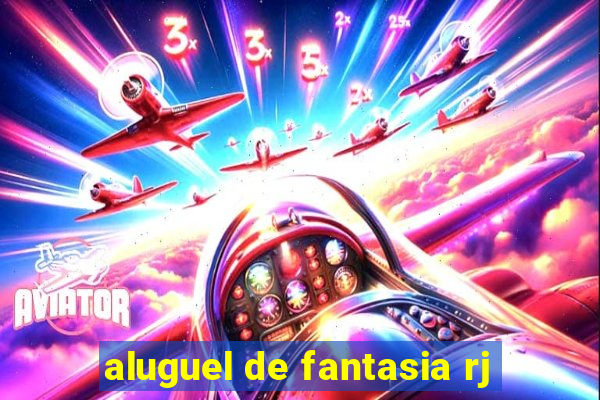 aluguel de fantasia rj