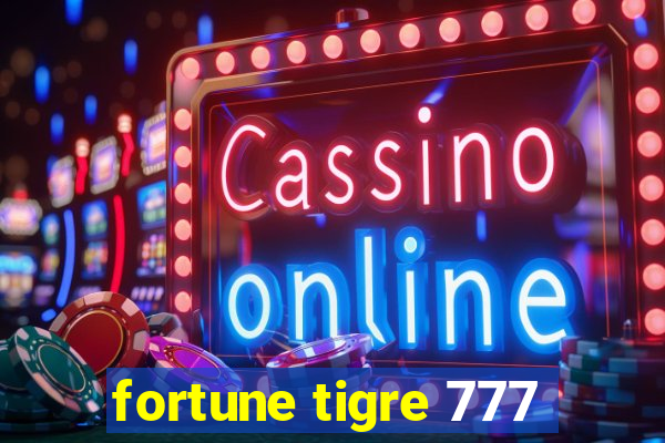 fortune tigre 777