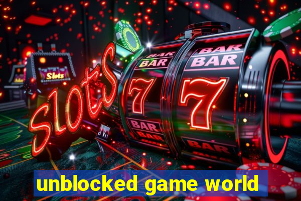 unblocked game world