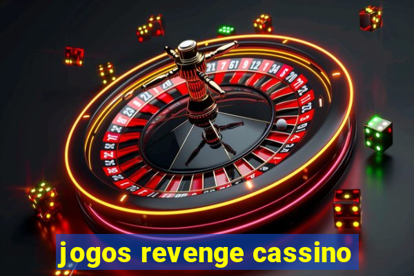 jogos revenge cassino