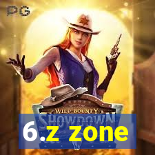 6.z zone