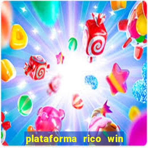 plataforma rico win paga mesmo