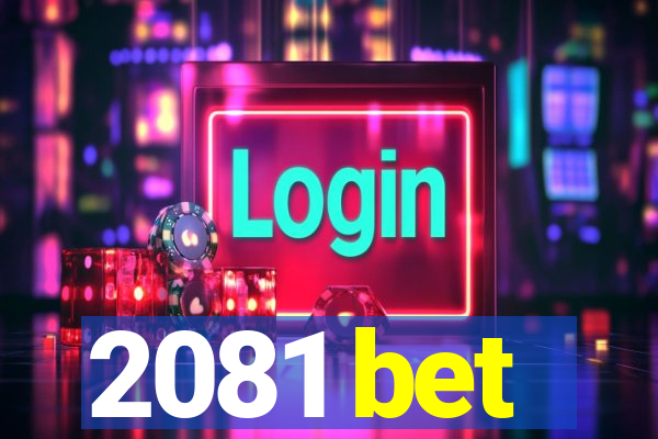 2081 bet