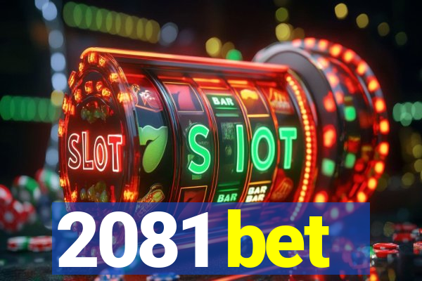 2081 bet