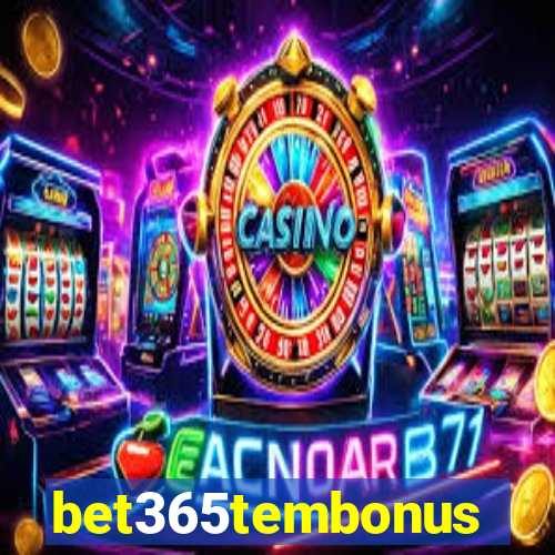 bet365tembonus