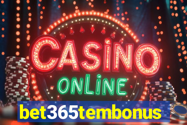 bet365tembonus