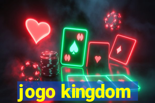 jogo kingdom