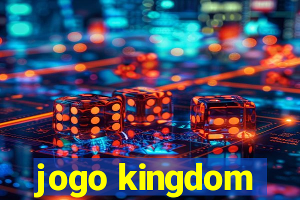 jogo kingdom