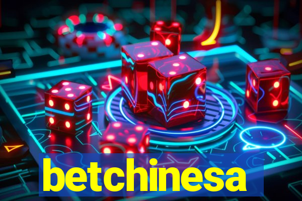 betchinesa