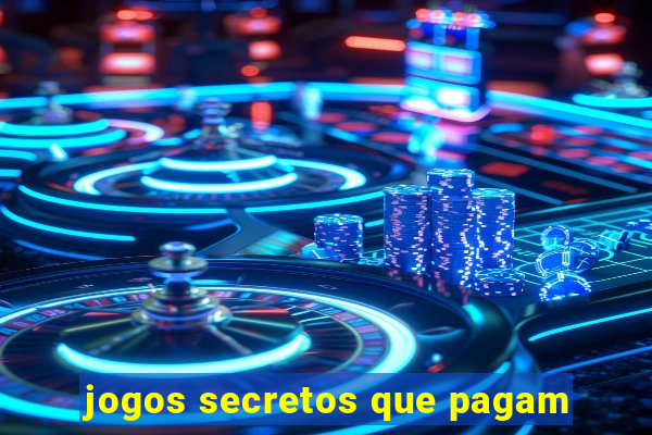 jogos secretos que pagam