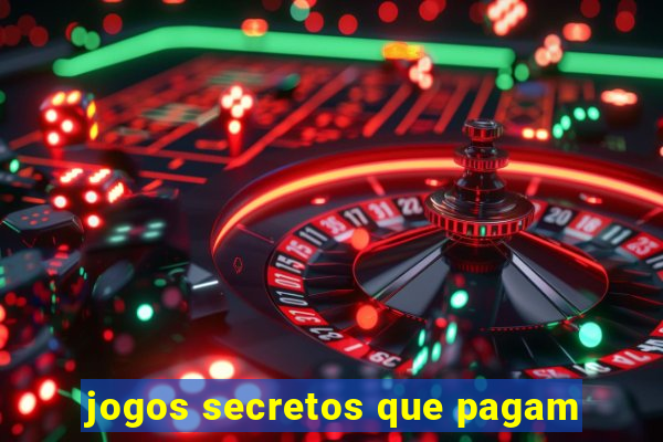 jogos secretos que pagam