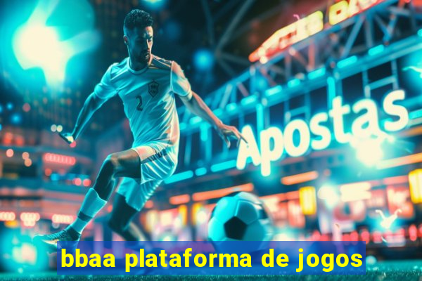 bbaa plataforma de jogos