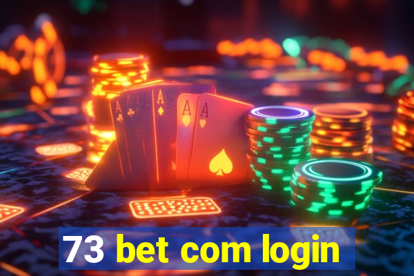 73 bet com login