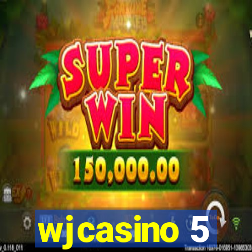 wjcasino 5