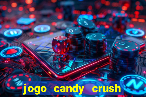 jogo candy crush saga no facebook