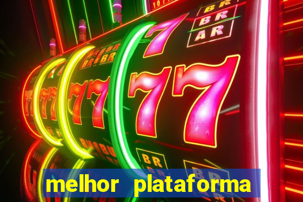 melhor plataforma de cassino online