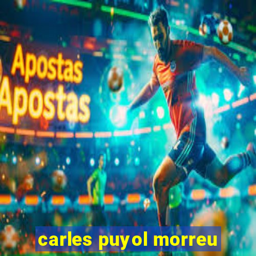 carles puyol morreu