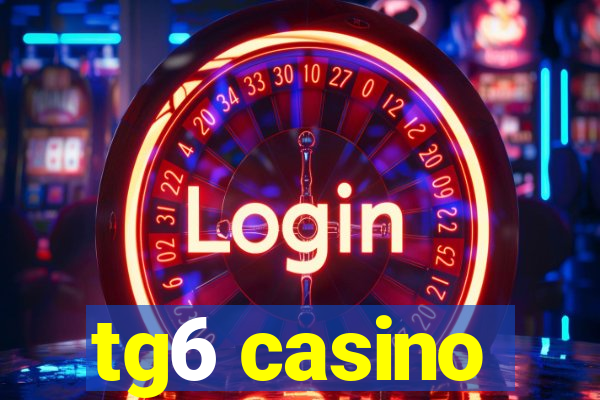 tg6 casino