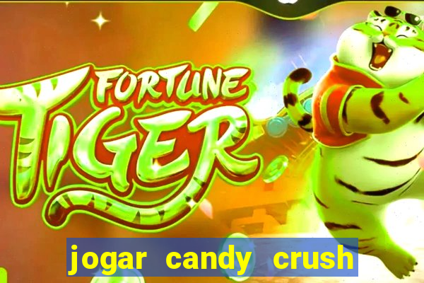 jogar candy crush saga no facebook