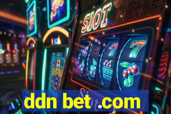 ddn bet .com