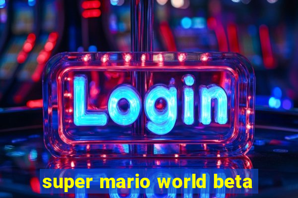 super mario world beta