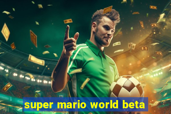 super mario world beta