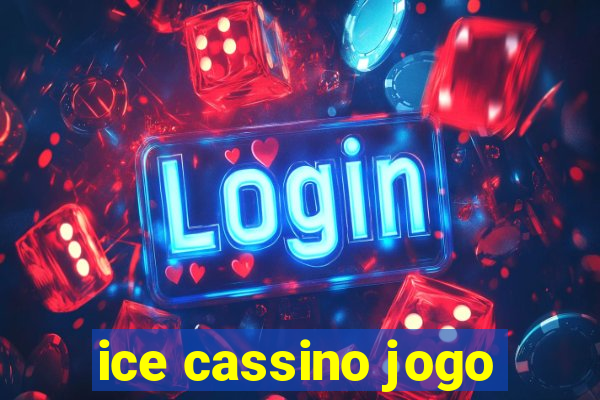 ice cassino jogo