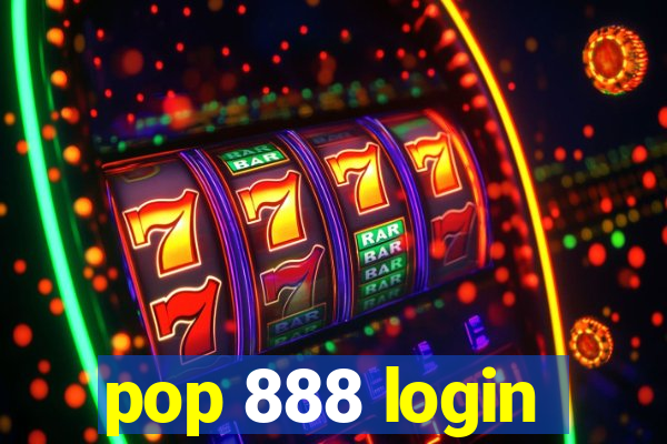 pop 888 login