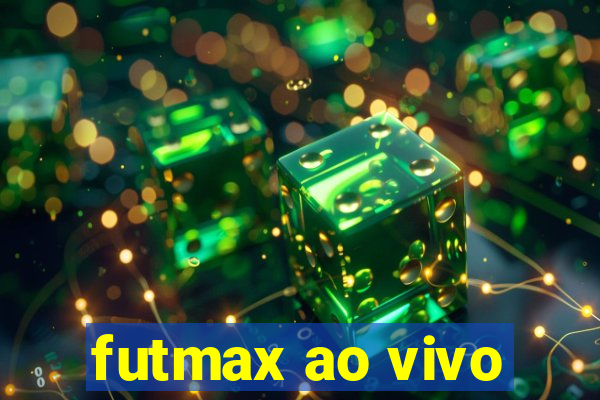 futmax ao vivo