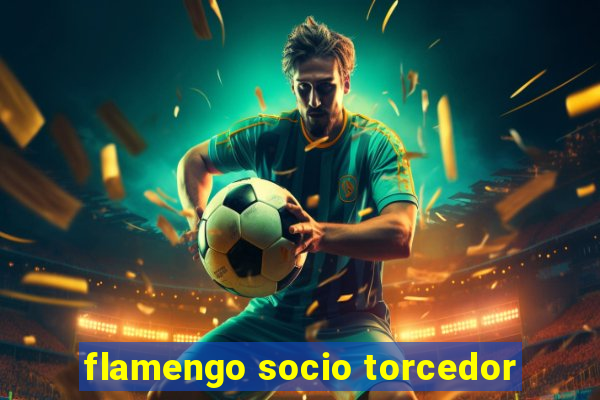 flamengo socio torcedor