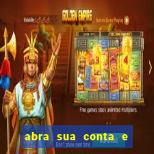 abra sua conta e ganhe 20 reais