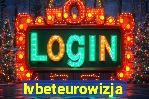 lvbeteurowizja