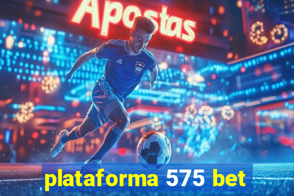 plataforma 575 bet