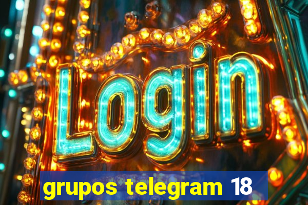 grupos telegram 18