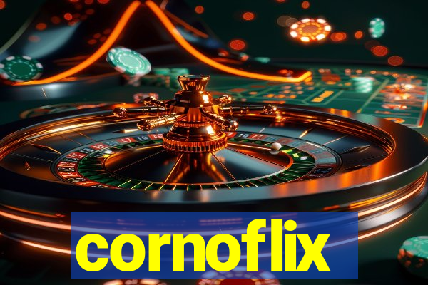 cornoflix