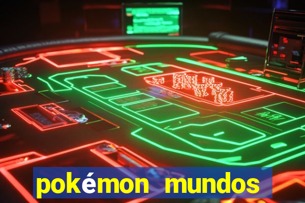 pokémon mundos elementais download apk