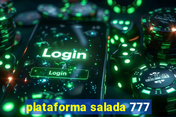 plataforma salada 777