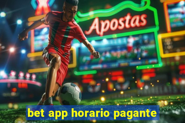 bet app horario pagante