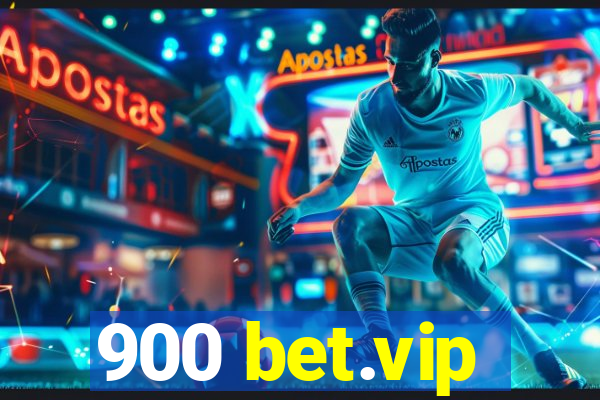 900 bet.vip