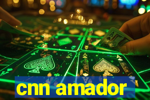 cnn amador