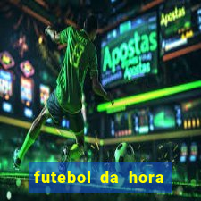 futebol da hora 3.7 ao vivo