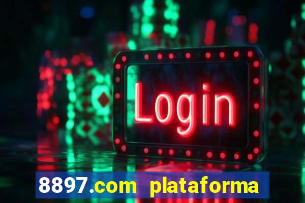 8897.com plataforma de jogos