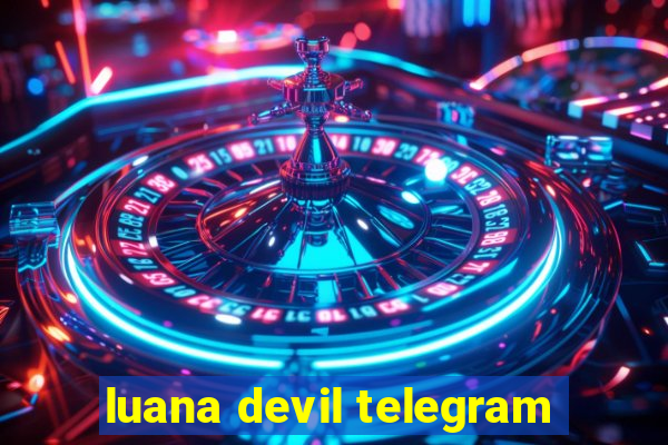 luana devil telegram