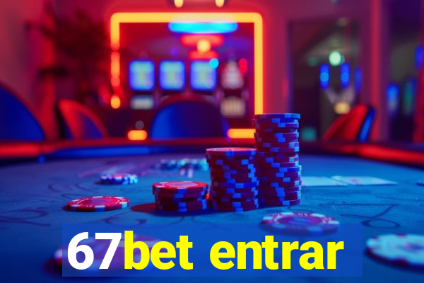 67bet entrar