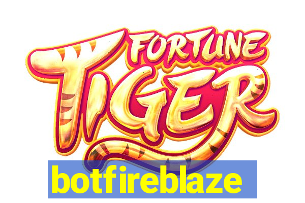 botfireblaze